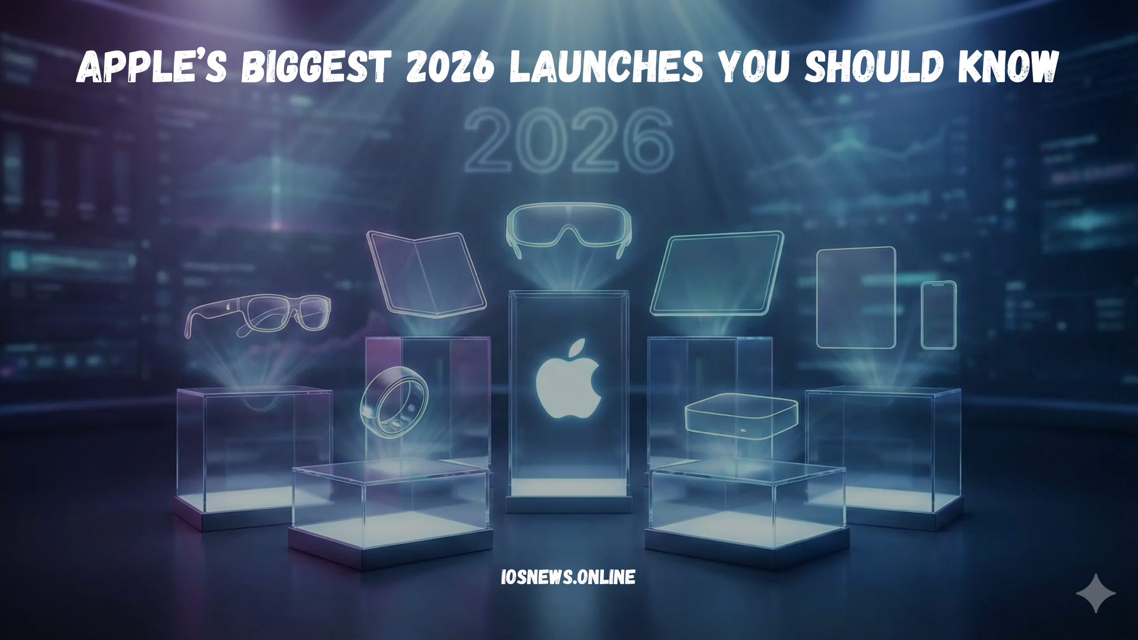Apple’s Biggest 2026 Launches You Should Know